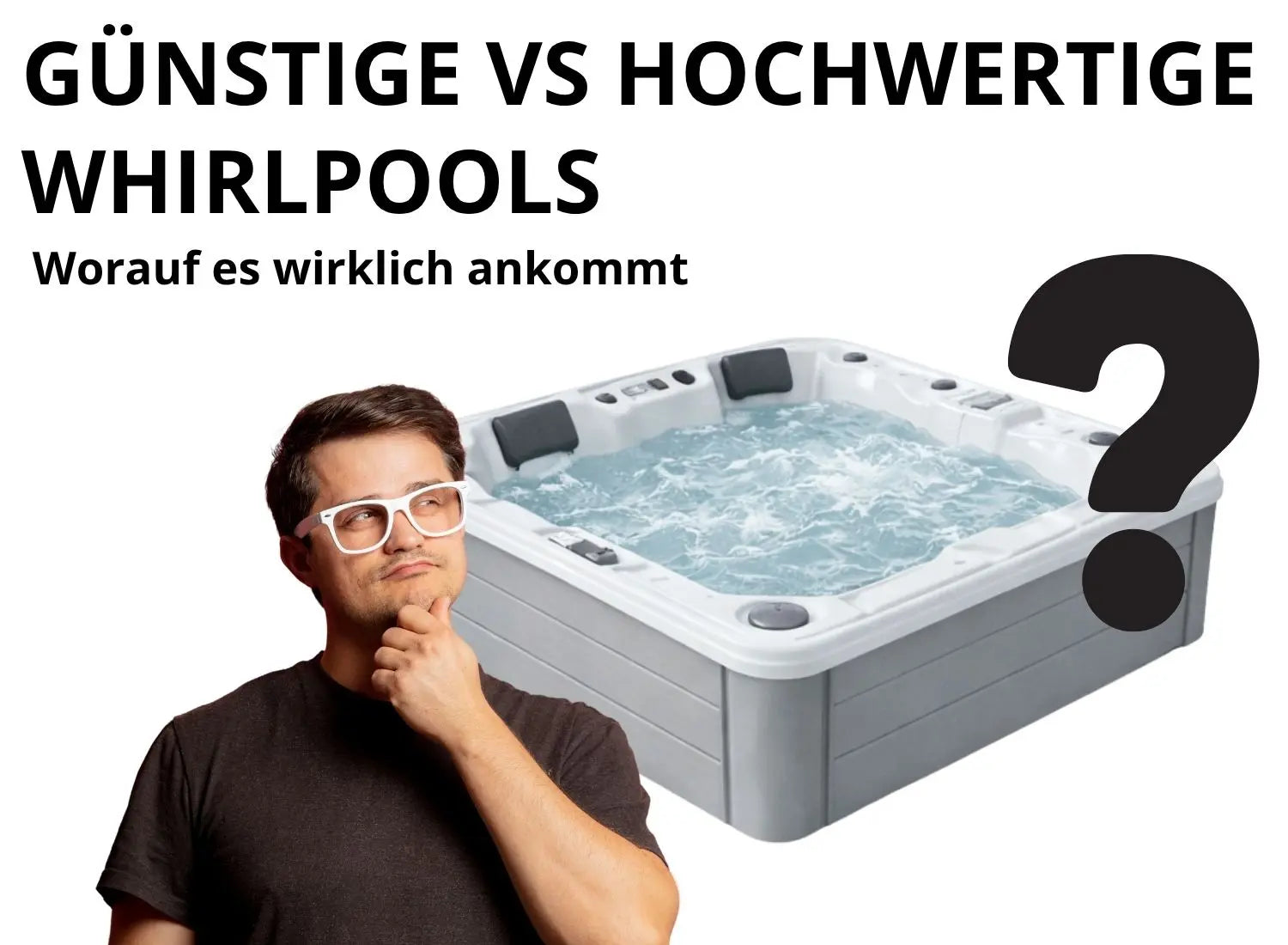Unterschiede günstige vs hochwertige Whirlpools – worauf es wirklich ankommt